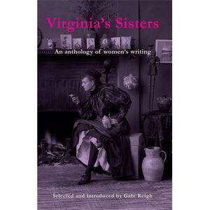 Virginia's Sisters: Anthology of Women's Writing from Interwar Years -- Virginia